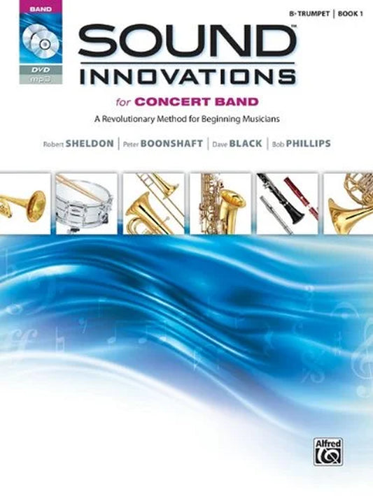 Sound Innovations for Concert Band, Bk 1: a Revolutionary Method for Beginning Musicians (B-Flat Trumpet)