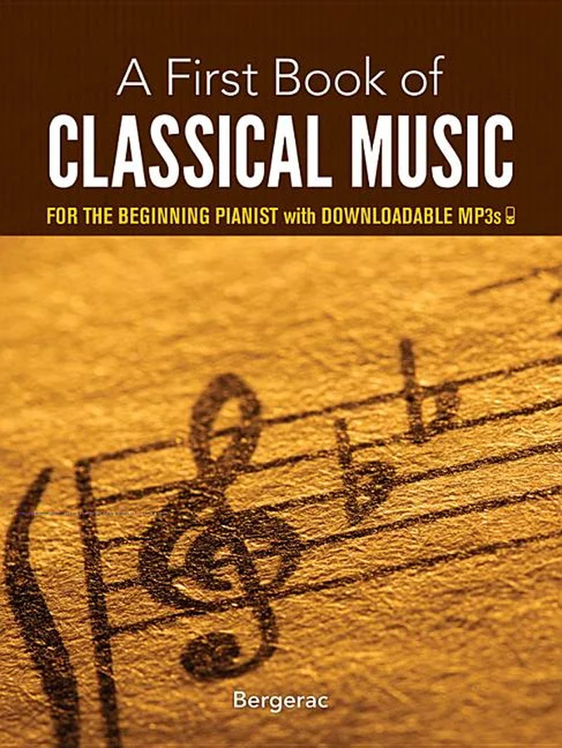 Dover Classical Piano Music for Beginners: a First Book of Classical Music